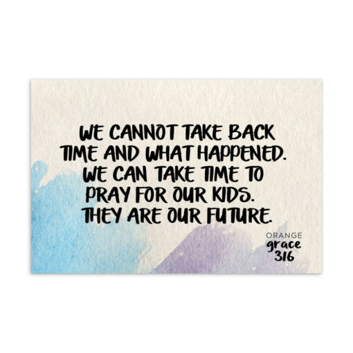 Orange Grace: We Cannot Take Back Time.