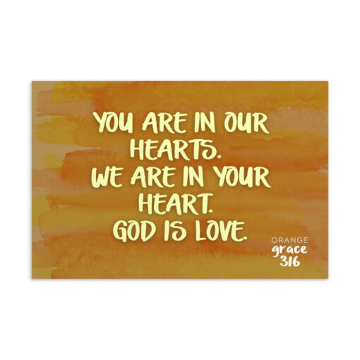 Orange Grace: You Are In Our Hearts.